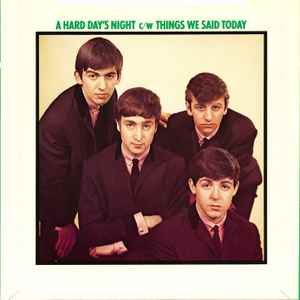 Beatles, The - A Hard Day's Night c/w Things We Said Today (UK Pressing) (Single, Reissue, Mono) (Pre-Loved)