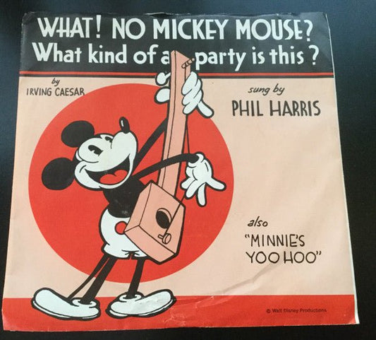 Harris, Phil - What! No Mickey Mouse? (What Kind Of Party Is This?) (7", Promo) (Pre - Loved) - VG+ - Harris, Phil - What! No Mickey Mouse? (What Kind Of Party Is This?) (7", Promo) (Pre-Loved) - Vinyl 7" Singles - Yellow Racket Records