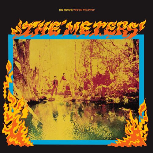 Meters - Fire on the Bayou (Rhino Reserve) - 081227811709 - Vinyl LP's - Yellow Racket Records