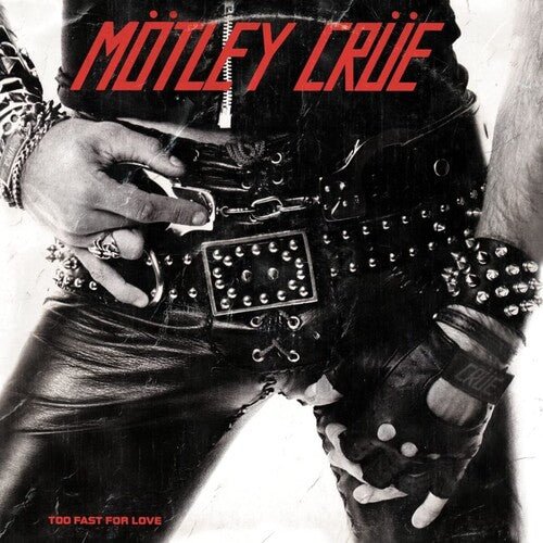 Motley Crue - Too Fast for Love (Anniversary Edition) - 4099964221527 - Vinyl LP's - Yellow Racket Records