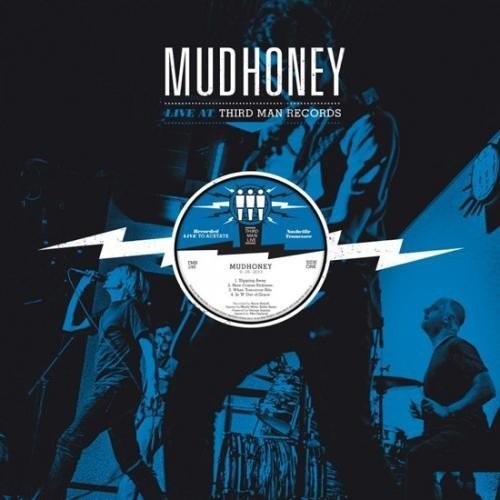 Mudhoney - Live at Third Man Records 09 - 26 - 2013 - 858936003608 - Vinyl LP's - Yellow Racket Records