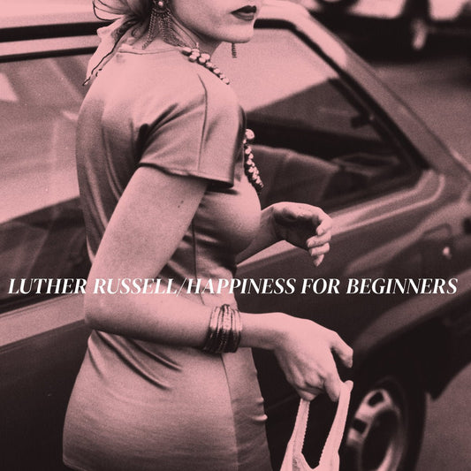 Russell, Luther - Happiness For Beginners (Limited Edition, Magenta Vinyl) (Pre - Loved) - VG+ - Russell, Luther - Happiness For Beginners - Vinyl LP's - Yellow Racket Records