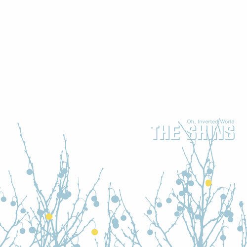 Shins, The - Oh, Inverted World (20th Anniversary Remaster) (CD) - 098787141528 - CD's - Yellow Racket Records