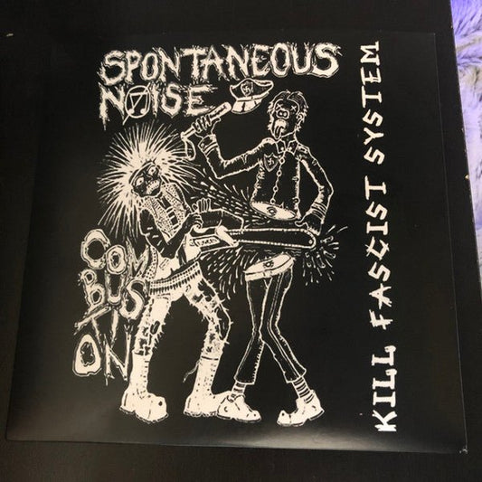 Spontaneous Noise Combustion - Kill Fascist System - N - Spontaneous Noise Combustion ‚Äì Kill Fascist System - Vinyl 7" Singles - Yellow Racket Records