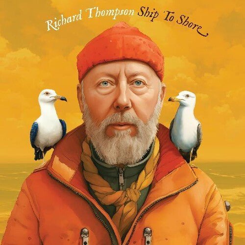 Thompson, Richard - Ship To Shore (CD) - 607396657827 - CD's - Yellow Racket Records