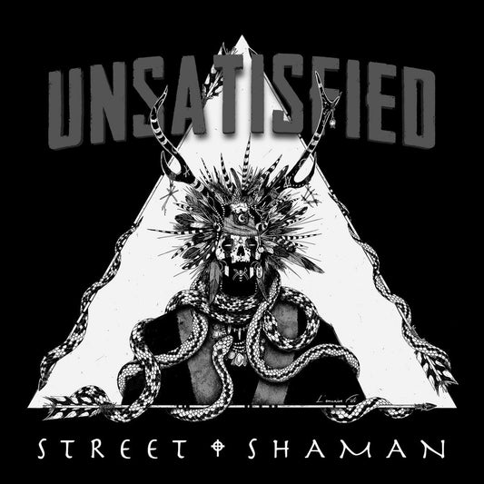Unsatisfied - Street Shaman - N - Unsatisfied - Street Shaman - Vinyl LP's - Yellow Racket Records