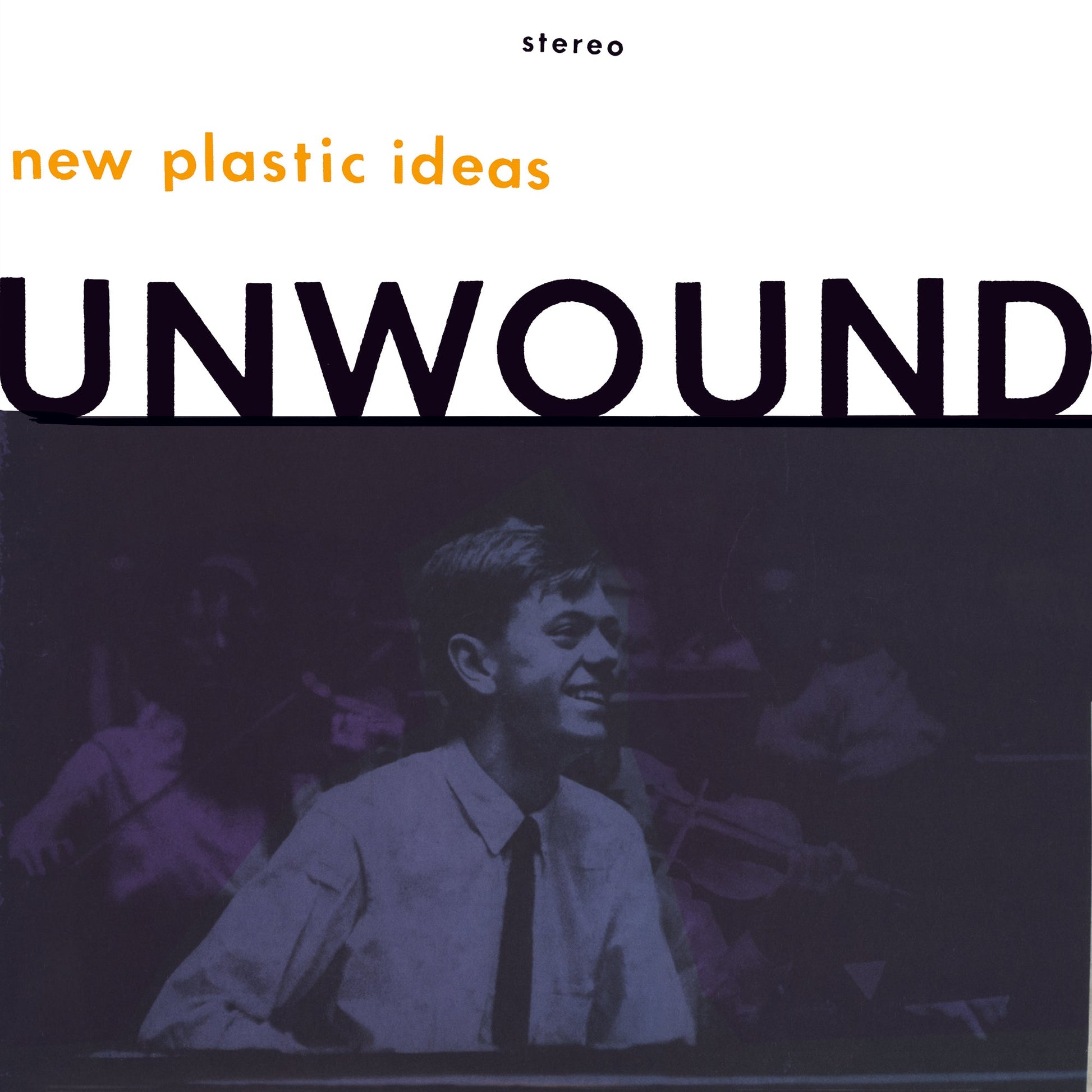 Unwound - New Plastic Ideas (Crystal Clear Vinyl) - 825764129206 - Vinyl LP's - Yellow Racket Records
