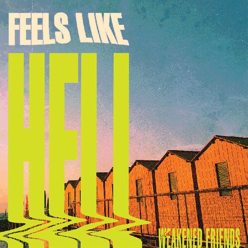 Weakened Friends - Feels Like Hell (Nuclear Splatter Vinyl) - 634457221802 - Vinyl LP's - Yellow Racket Records
