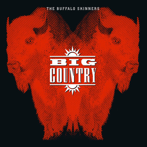 Big Country - The Buffalo Skinners
