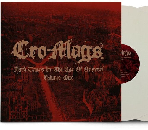 Cro-Mags - Hard Times In The Age Of Quarrel Vol 1 (White Vinyl, Import)