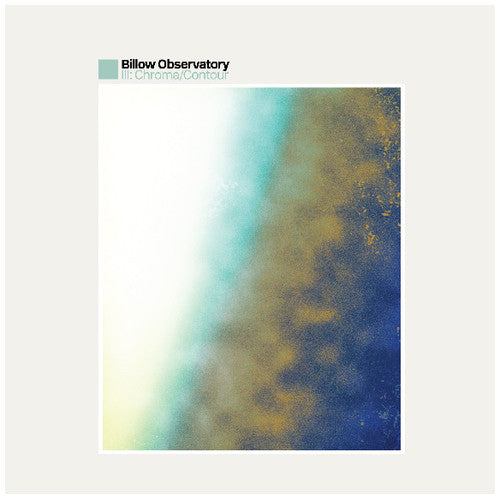Billow Observatory - III: Chroma / Contour