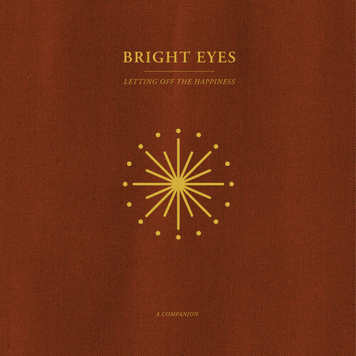 Bright Eyes - Letting Off The Happiness: A Companion (Opaque Gold Vinyl)