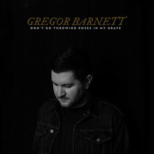 Barnett, Gregor - Don't Go Throwing Roses In My Grave (IEX) (Clear with Black Smoke)