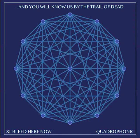 And You Will Know Us By The Trail Of Dead - Xi: Bleed Here Now (Clear Blue Vinyl, Indie Exclusive)