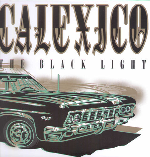 Calexico - Black Light (Reissue)