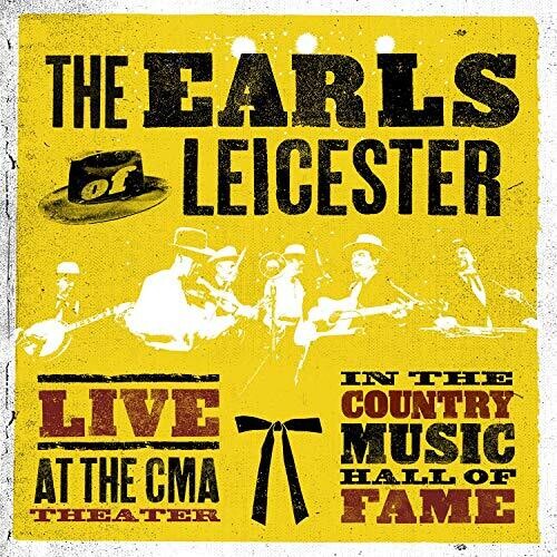Earls of Leicester, The - Live at the CMA Theatre in Country Hall of Fame