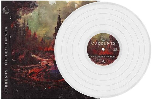 Currents - (FLAWED) The Death We Seek (White Vinyl)
