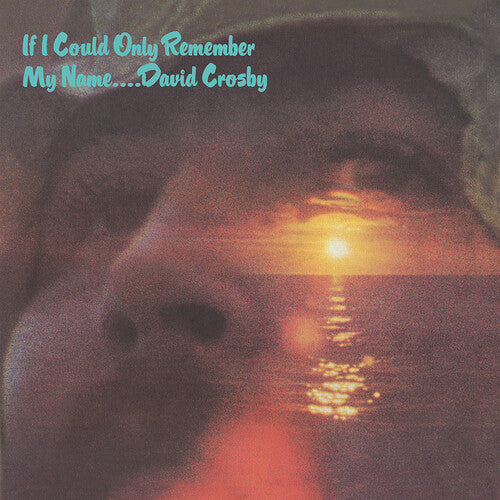 Crosby, David - If I Could Only Remember My Name (50th Anniversary Edition)
