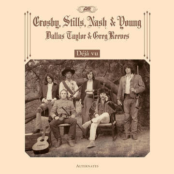 Crosby Stills Nash & Young - Deja Vu Alternates (RSD 2021)