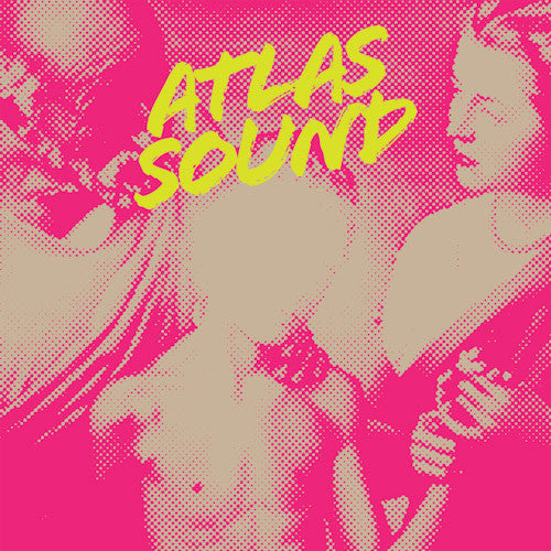 Atlas Sound - Let the Blind Lead Those Who Can See But Cannot