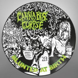 Cannabis Corpse - Blunted At Birth (Limited Edition, Picture Disc)