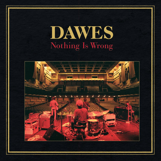 Dawes - Nothing Is Wrong (Deluxe Edition, With Bonus 7", Clear Vinyl)