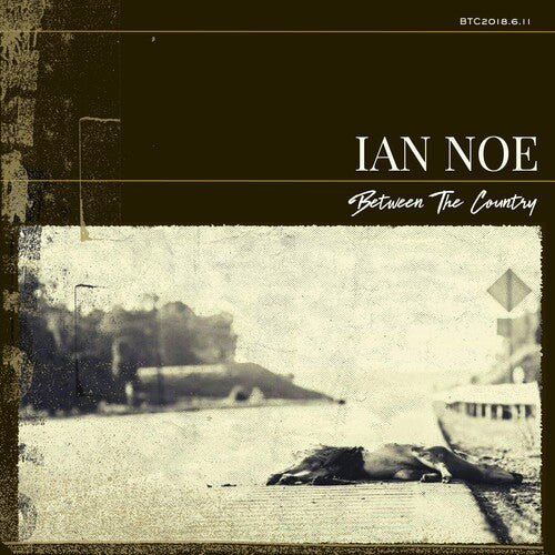 Noe, Ian - Between the Country (Festival Merch) - FM752830543676 - Vinyl LP's - Yellow Racket Records